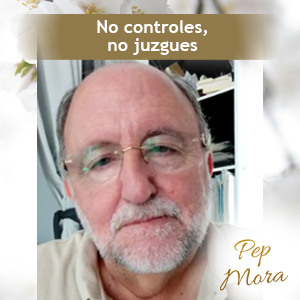 No controles, no juzques